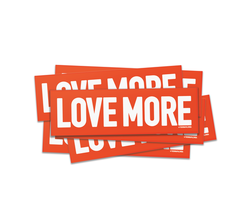 Love More Bumper Sticker